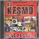 DJ Kesmo - Bring Da Shit #3